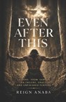 Even After This - Reign Anaba - 9798180239914