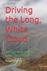 Driving the Long, White Cloud - Gary Lee Ferguson - 9798195471460