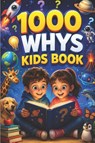 1000 whys kids book - Charlene Kalinowski - 9798196100611