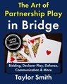 The Art of Partnership Play in Bridge: Bidding, Declarer Play, Defense, Communication & More, Large Print Edition - Taylor Smith - 9798196968235