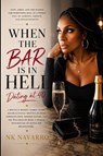 When the Bar is In Hell - Nk Navarro - 9798198520806