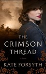 The Crimson Thread - Kate Forsyth - 9798200953745