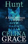 Hunt (A Kate Redman Mystery: Book 14) - Celina Grace - 9798201165611
