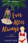 Ever After Always - Chloe Liese - 9798201195380