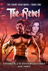 The Rebel - Alan J Parker - 9798201228767