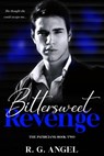 Bittersweet Revenge - R.G. Angel - 9798201250782
