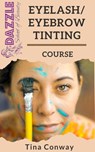 Eyelash And Eyebrow Tinting - Tina Conway - 9798201305895