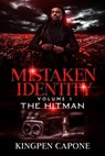 Mistaken Identity The Hitman - KingPen Capone - 9798201341527