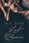 Last Chances - M.A. Grant - 9798201352370