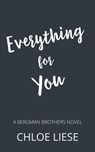 Everything for You - Chloe Liese - 9798201359881
