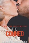 The Conned Cougar - J R Mathis ; Susan Mathis - 9798201398774