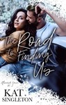 The Road to Finding Us: A Standalone College Romance - Kat Singleton - 9798201415297