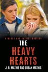 The Heavy Hearts - J. R. Mathis ;  Susan Mathis - 9798201504724