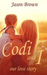 Codi and I : Our love story - Jason Brown - 9798201643034
