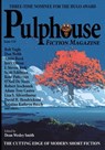 Pulphouse Fiction Magazine: Issue #18 - Dean Wesley Smith ; Adam-Troy Castro ; Don Webb ; Kristine Kathryn Rusch ; Lisa Silverthorne ; O’Neil De Noux ; Kent Patterson ; Stefon Mears ; Jerry Oltion ; David H. Hendrickson ; Scott Edelman ; C.H. Hung ; Ray Vukcevich ; Robert J. McCarter ; R.W. Wal - 9798201668167