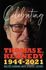 Celebrating Thomas E. Kennedy - Thomas E. Kennedy - 9798201681944