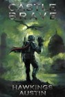 Castle Brave - Hawkings Austin - 9798201711566