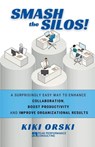 Smash the Silos! - Kiki Orski - 9798201720957