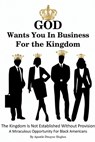 God Wants You in Business for the Kingdom - HUGHES,  Apostle Dwayne - 9798201755027