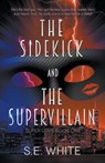 The Sidekick and The Supervillain - WHITE,  Se - 9798201792848