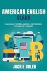 American English Slang - BOLEN,  Jackie - 9798201829995