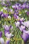 Where The Lilies Grow - James Glass ; Diane Krohn - 9798201848187