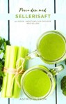 Prova den med Sellerisaft - Astrid Olsson - 9798201858926