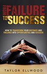 From Failure to Success - Taylor Ellwood - 9798201874940