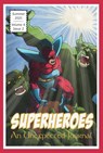 An Unexpected Journal: Superheroes - Seth Myers ; James W. Baker ; Joseph Holmes ; Christy Luis ; Jason Monroe ; Megan Joy Rials ; Jason M. Smith ; James M. Swayze ; John P. Tuttle ; Clark Weidner ; Donald W. Catchings, Jr ; Annie Crawford ; Annie Nardone ; Cherish Nelson - 9798201930028