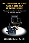 Will Your Book or Script Make a Good Film or TV/Film Series - Gini Graham Scott - 9798201949716