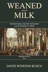 Weaned from the Milk - David Winston Busch - 9798210381590