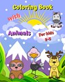 Coloring Book with Animals for kids 2-5 - Maryan Ben Kim - 9798211648104