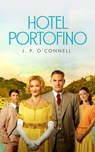 HOTEL PORTOFINO - J. P. O'Connell - 9798212199148