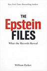The Epstein Files - William Parker - 9798215071045
