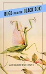Bugs from the Black Box! - Alexander Zelenyj - 9798215114353