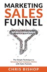 Marketing Sales Funnel - Chris Bishop - 9798215224984