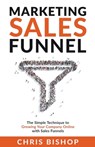 Marketing Sales Funnel - Chris Bishop - 9798215224984