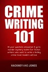 Crime Writing 101 - All Your Questions Answered - Vicky Jones ; Claire Hackney - 9798215354445