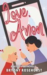 Love, Anon - Bryony Rosehurst - 9798215386224