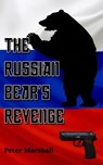 The Russian Bear's Revenge - Peter Marshall - 9798215387917