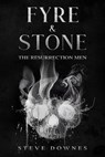 Fyre & Stone: The Resurrection Men - Steve Downes - 9798215500873