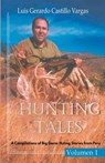 Hunting Tales - Luis G. Castillo Vargas - 9798215568804
