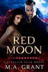 Red Moon - M.A. Grant - 9798215572559