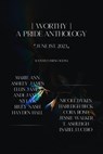 Worthy: A Pride Anthology - Ashley James ; Marie Ann ; Ellis James ; Andi Jaxon ; Nyla K ; Riley Nash ; Hayden Hall ; Nicole Dykes ; Harleigh Beck ; Cora Rose ; Jessie Walker ; T. Ashleigh ; Isabel Lucero - 9798215663806