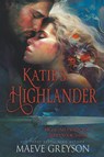 Katie's Highlander - Maeve Greyson - 9798215723289