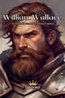 William Wallace - History Nerds - 9798215776001