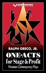 One-Acts For Stage & Profit - Ralph Greco, Jr. - 9798215857557