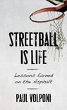 Streetball Is Life - Paul (Author Volponi - 9798216489702