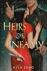 Heirs of Infamy - Kyla Zhao - 9798217005055