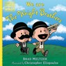 We are the Wright Brothers - Brad Meltzer - 9798217005529